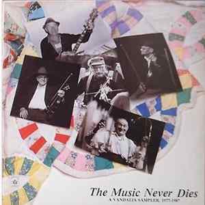 Download Various - The Music Never Dies A Vandalia Sampler 1977-1987