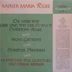 Download Will Quadflieg, Oskar Werner, Rainer Maria Rilke - Die Weise Von Liebe Und Tod Des Cornets Christoph Rilke, Frühe Gedichte, Christus Visionen
