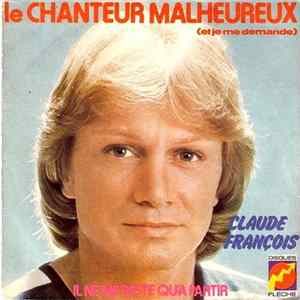 Download Claude François - Le Chanteur Malheureux (Et Je Me Demande)