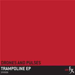 Download Drones And Pulses - Trampoline EP