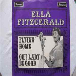 Download Ella Fitzgerald - Oh! Lady Be Good / Flying Home