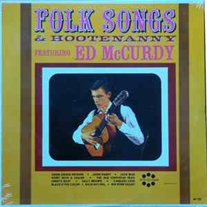 Download Ed McCurdy, Various - Folk Songs & Hootenanny Featuring Ed McCurdy