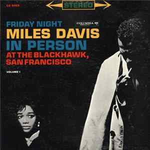 Download Miles Davis - In Person, Friday Night At The Blackhawk, San Francisco, Volume I