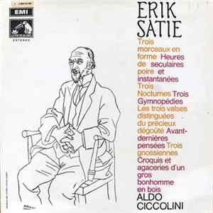 Download Erik Satie, Aldo Ciccolini - Erik Satie - Aldo Ciccolini