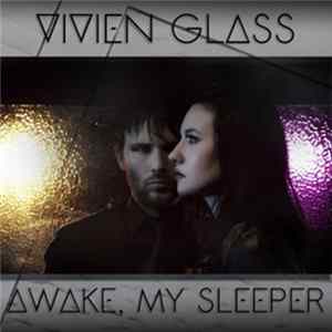 Download Vivien Glass - Awake, My Sleeper