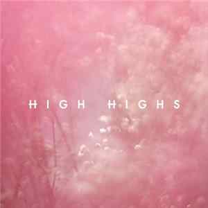 Download High Highs - High Highs EP