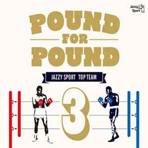Download Various - Jazzy Sport Top Team: Pound For Pound 3