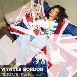 Download Wynter Gordon - Til Death (The Remixes)
