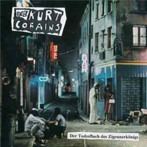 Download Die Kurt Cobains - Der Todesfluch Des Zigeunerkönigs