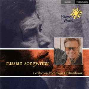 Download Boris Grebenshikov - Russian Songwriter • A Collection From Boris Grebenshikov