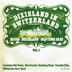 Download Various - Dixieland In Switzerland Vol. 2