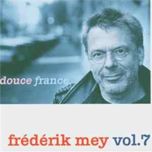 Download Frédérik Mey - Vol. 7 - Douce France