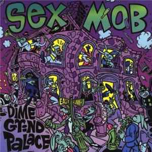 Download Sex Mob - Dime Grind Palace