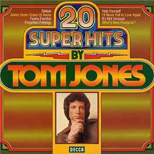 Download Tom Jones - 20 Super Hits By Tom Jones