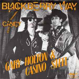 Download Gary Holton & Casino Steel - Blackberry Way / Candy