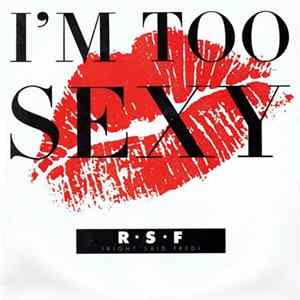 Download R ★ S ★ F (Right Said Fred) - I'm Too Sexy