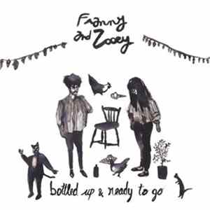 Download Franny And Zooey - Bottled Up & Ready To Go