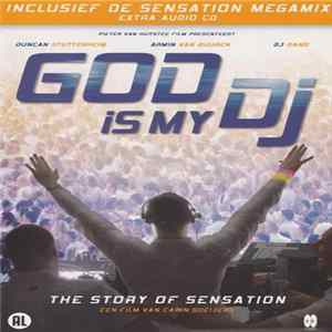 Download Various - God Is My DJ (The Story Of Sensation)