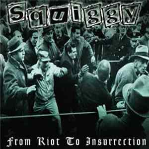 Download Squiggy - From Riot To Insurrection