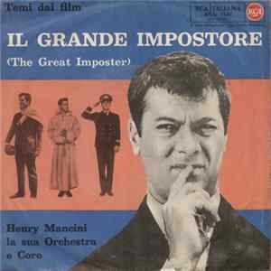 Download Henry Mancini La Sua Orchestra E Coro - Il Grande Impostore (The Great Imposter)