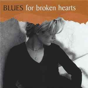 Download Various - Blues For Broken Hearts