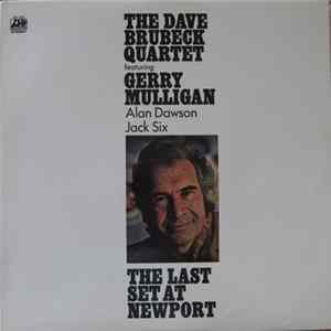 Download The Dave Brubeck Quartet Featuring Gerry Mulligan, Alan Dawson, Jack Six - The Last Set At Newport