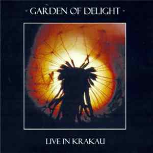 Download Garden Of Delight - Live In Krakau