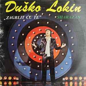 Download Duško Lokin - Zagrlit Ću Te