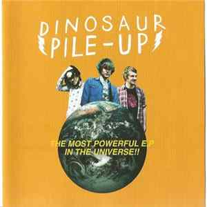 Download Dinosaur Pile-Up - The Most Powerful E.P In The Universe!!