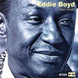 Download Eddie Boyd - Third Degree