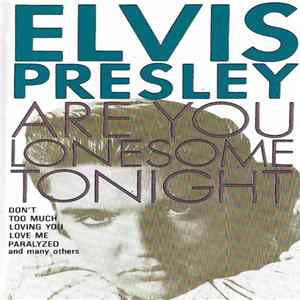 Download Elvis Presley - Are You Lonesome Tonight