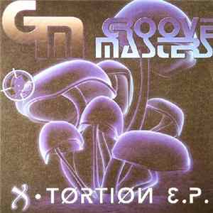Download Groove Masters - X-Tortion E.P.