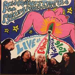 Download Acid Mothers Temple & The Melting Paraiso U.F.O. - Live at Cabaret Victoria 2016