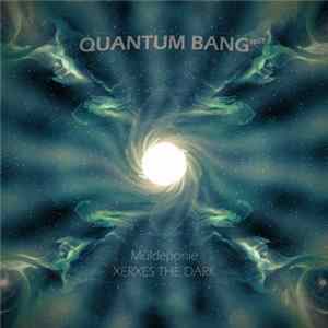 Download Müldeponie / Xerxes The Dark - Quantum Bang