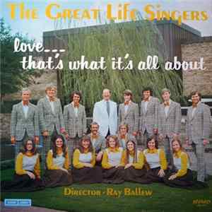 Download The Great Life Singers - Love... That's What It's All About