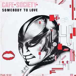 Download Cafe Society - Somebody To Love