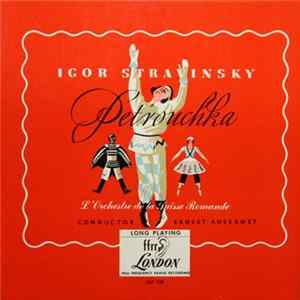 Download Igor Stravinsky / L'Orchestre De La Suisse Romande, Ernest Ansermet - Petrouchka