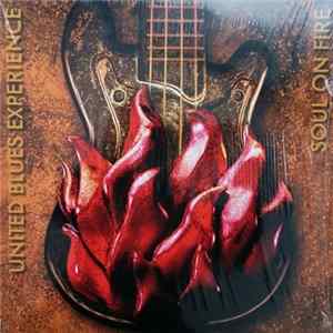 Download United Blues Experience - Soul On Fire