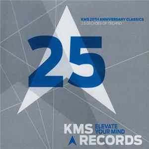 Download Various - KMS 25th Anniversary Classics: 2.5 Decades Of Techno