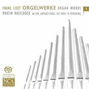 Download Martin Haselböck - Franz Liszt - Orgelwerke Vol. 1