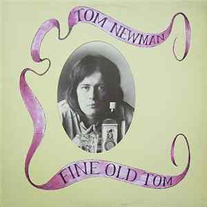 Download Tom Newman - Fine Old Tom