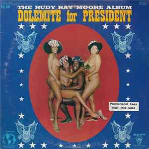 Download Rudy Ray Moore - The Rudy Ray Moore Album - Dolemite For President