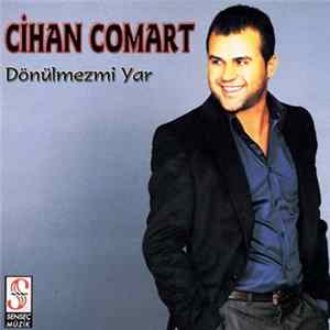 Download Cihan Comart - Dönülmezmi Yar