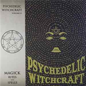 Download Psychedelic Witchcraft - Magick Rites And Spells