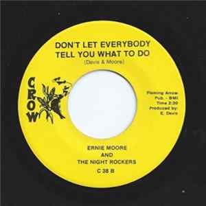 Download Ernie Moore And The Night Rockers - Work Out Like You Wanta / Don't Let Everybody Tell You What You Do