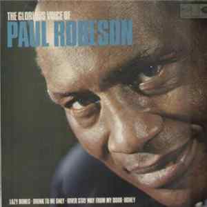Download Paul Robeson - The Glorious Voice Of Paul Robeson