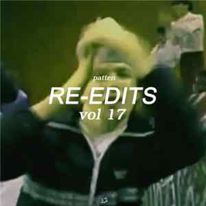 Download Patten - RE-EDITS vol 17