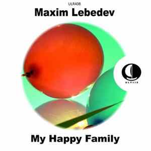 Download Maxim Lebedev - My Happy Family