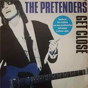Download The Pretenders - Get Close