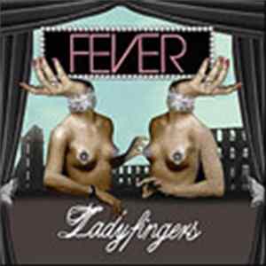 Download Fever - Ladyfingers